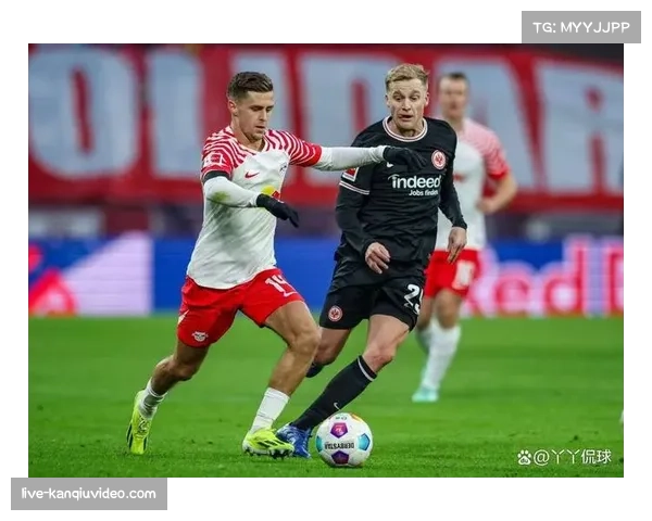 莱比锡3-1法兰克福：格策组织出色，球队稳居积分榜第三